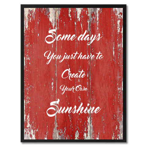 Somedays you just have to Create Inspirational Quote Saying Gift Ideas Home Décor Wall Art