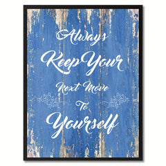 Always Keep Your Next Move to Yourself Motivation Quote Saying Gift Ideas Home Décor Wall Art