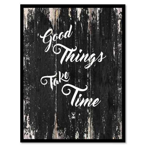 Good things take time Motivational Quote Saying Canvas Print with Picture Frame Home Decor Wall Art