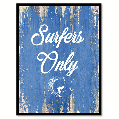 Surfers Only Motivational Quote Saying Canvas Print with Picture Frame Home Decor Wall Art, Blue