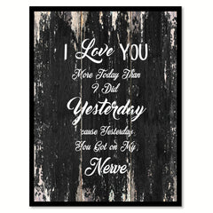 I love you more today than I did yesterday Romantic Quote Saying Canvas Print with Picture Frame Home Decor Wall Art