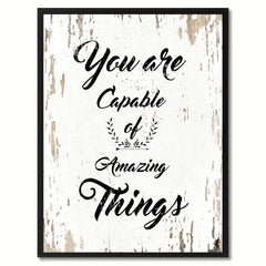 You are capable of amazing things Motivation Quote Saying Gift Ideas Home Decor Wall Art