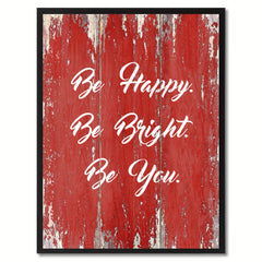 Be Happy Be Bright Be You Saying Motivation Quote Canvas Print, Black Picture Frame Home Decor Wall Art Gifts