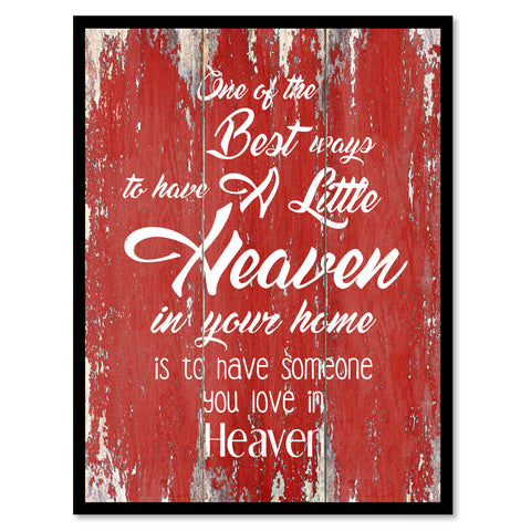 One Of The Best Ways To Have A Little Heaven Inspirational Quote Saying Gift Ideas Home Decor Wall Art