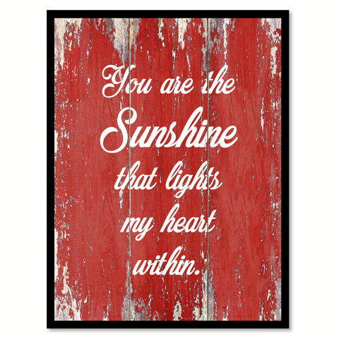 You Are The Sunshine That Lights My Heart Within Motivation Quote Saying Gift Ideas Home Decor Wall Art