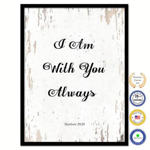 I Am With You Always - Matthew 28:20 Bible Verse Scripture Quote White Canvas Print with Picture Frame