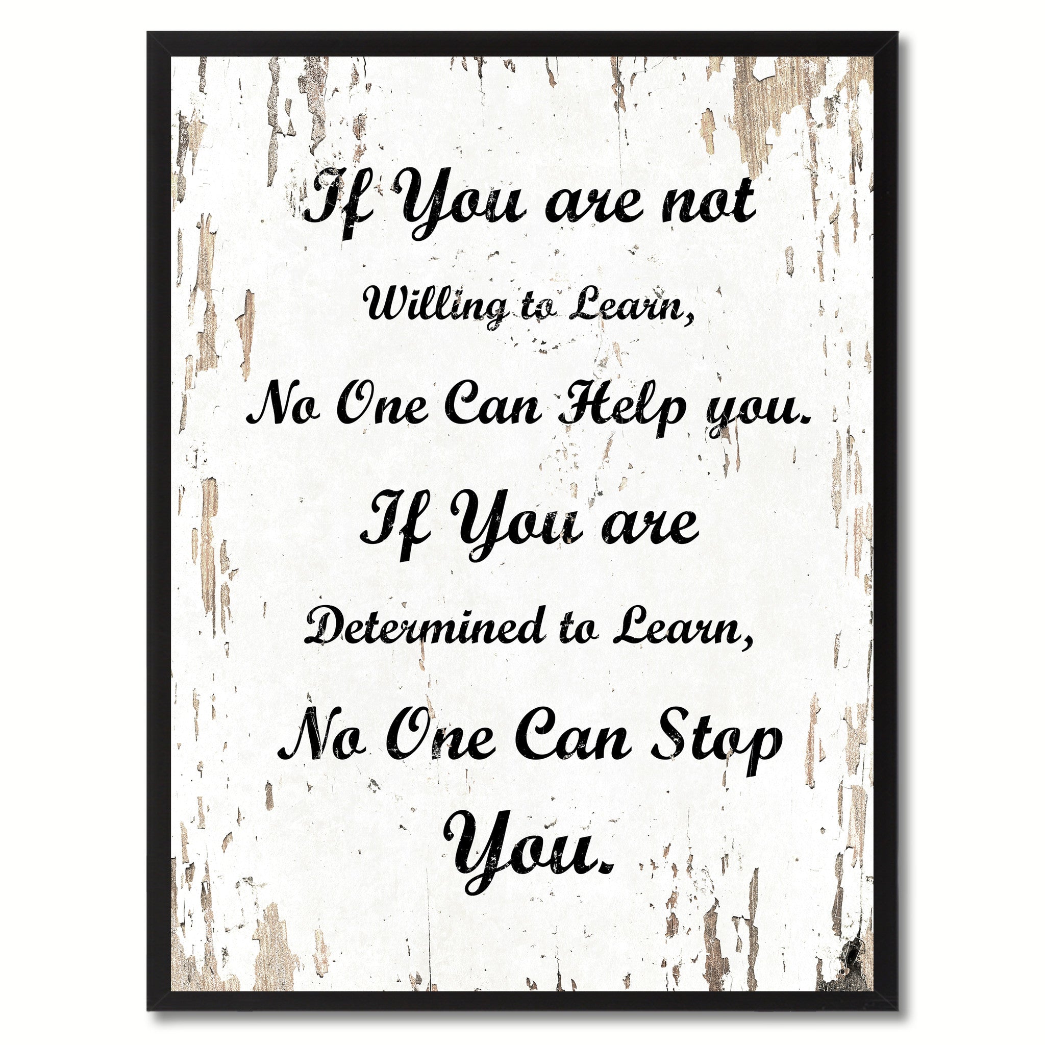 If you are not willing to learn no one can help you If you are determined to learn no one can stop you Motivation Quote Saying