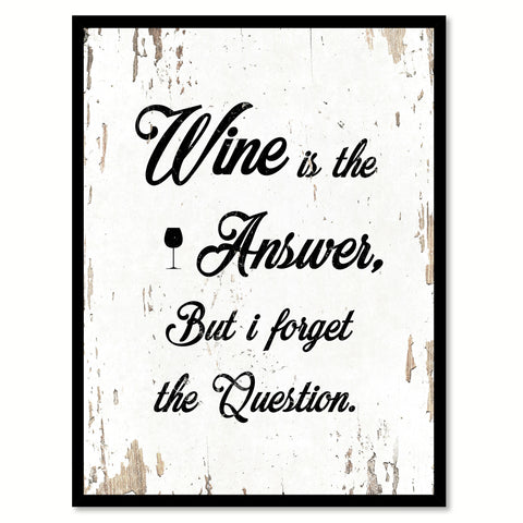 Wine Is The Answer Funny Quote Saying Gift Ideas Home Decor Wall Art 111642