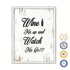 Wine Me Up & Watch Me Go Vintage Saying Gifts Home Decor Wall Art Canvas Print with Custom Picture Frame