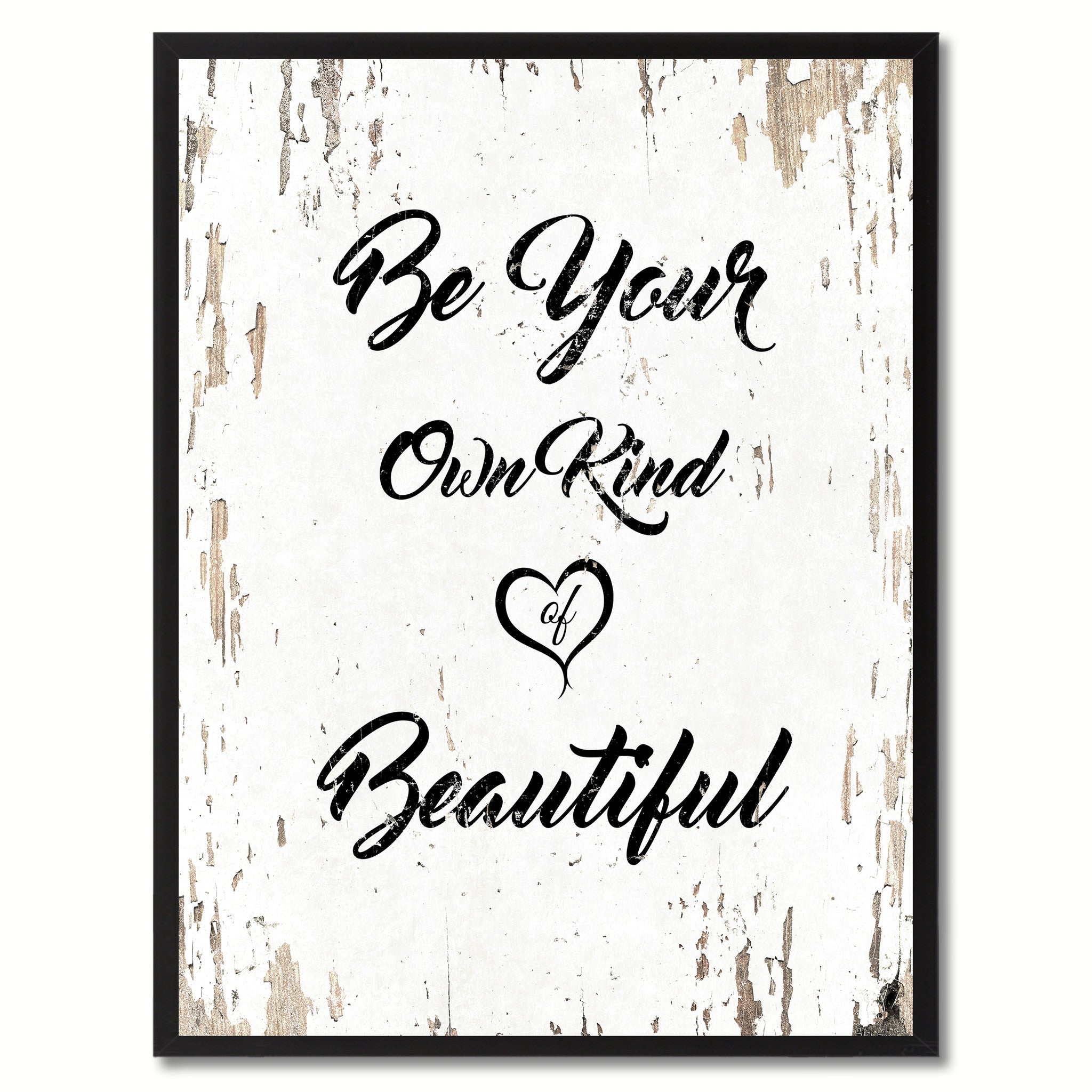 Be your own kind of beautiful Inspirational Quote Saying Gift Ideas Home Decor Wall Art
