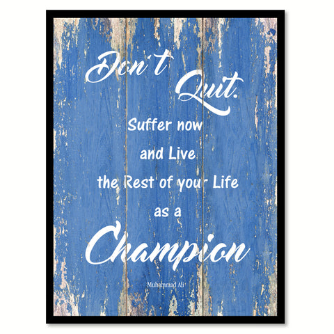 Don't Quit Suffer Now and Live the Rest of Your Life as a Champion Muhammad Ali Saying Home Decor Motivation Wall Art Canvas Print with Custom Picture Frame Gifts