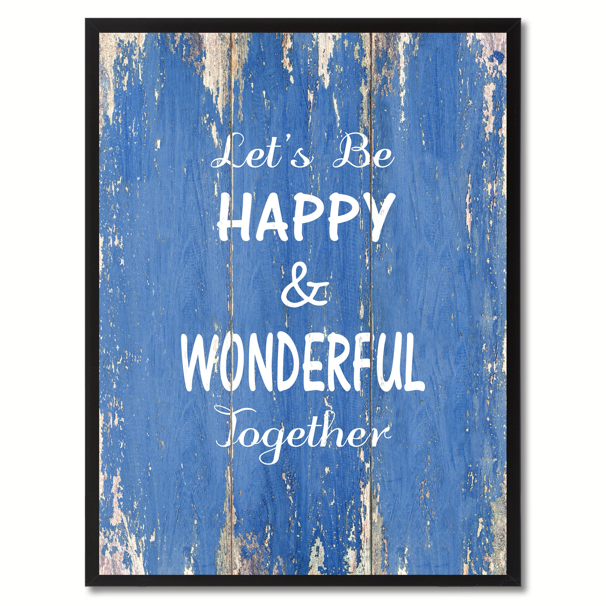 Let's Be Happy & Wonderful Together Saying Canvas Print, Black Picture Frame Home Decor Wall Art Gifts
