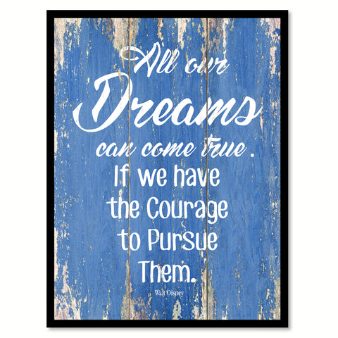 All Our Dreams Can Come True Walt Disney Inspirational Quote Saying Gift Ideas Home Decor Wall Art