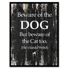 Beware of the dog but beware of the cat too Motivational Quote Saying Canvas Print with Picture Frame Home Decor Wall Art