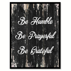 Be humble be prayerful be grateful Religious Quote Saying Canvas Print with Picture Frame Home Decor Wall Art