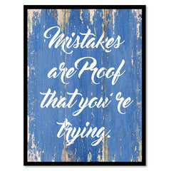 Mistakes Are Proof That You're Trying Inspirational Quote Saying Gift Ideas Home Decor Wall Art