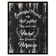 Successful People are not gifted they just work hard then succeed in purpose Motivational Quote Saying Canvas Print with Picture Frame Home Decor Wall Art