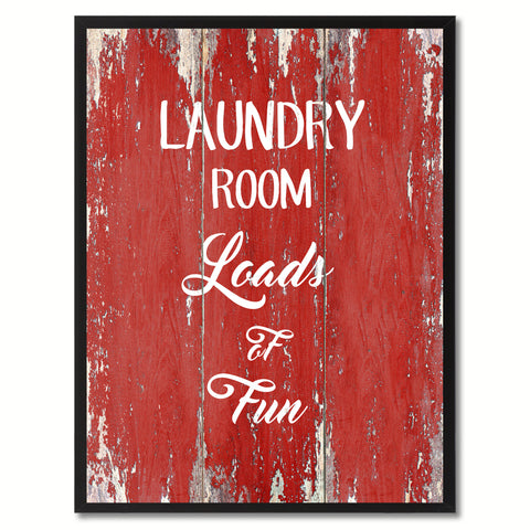 Laundry Room Loads of fun Funny Quote Saying Gift Ideas Home Décor Wall Art