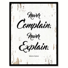 Never Complain Never Explain Katharine Hepburn Quote Saying Home Decor Wall Art Gift Ideas 111826