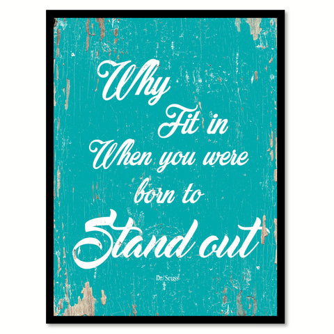 Why Fit In When You Were Born To Stand Out Dr. Seuss Quote Saying Framed Canvas Print Home Decor Wall Art Gift Ideas 111907 Aqua