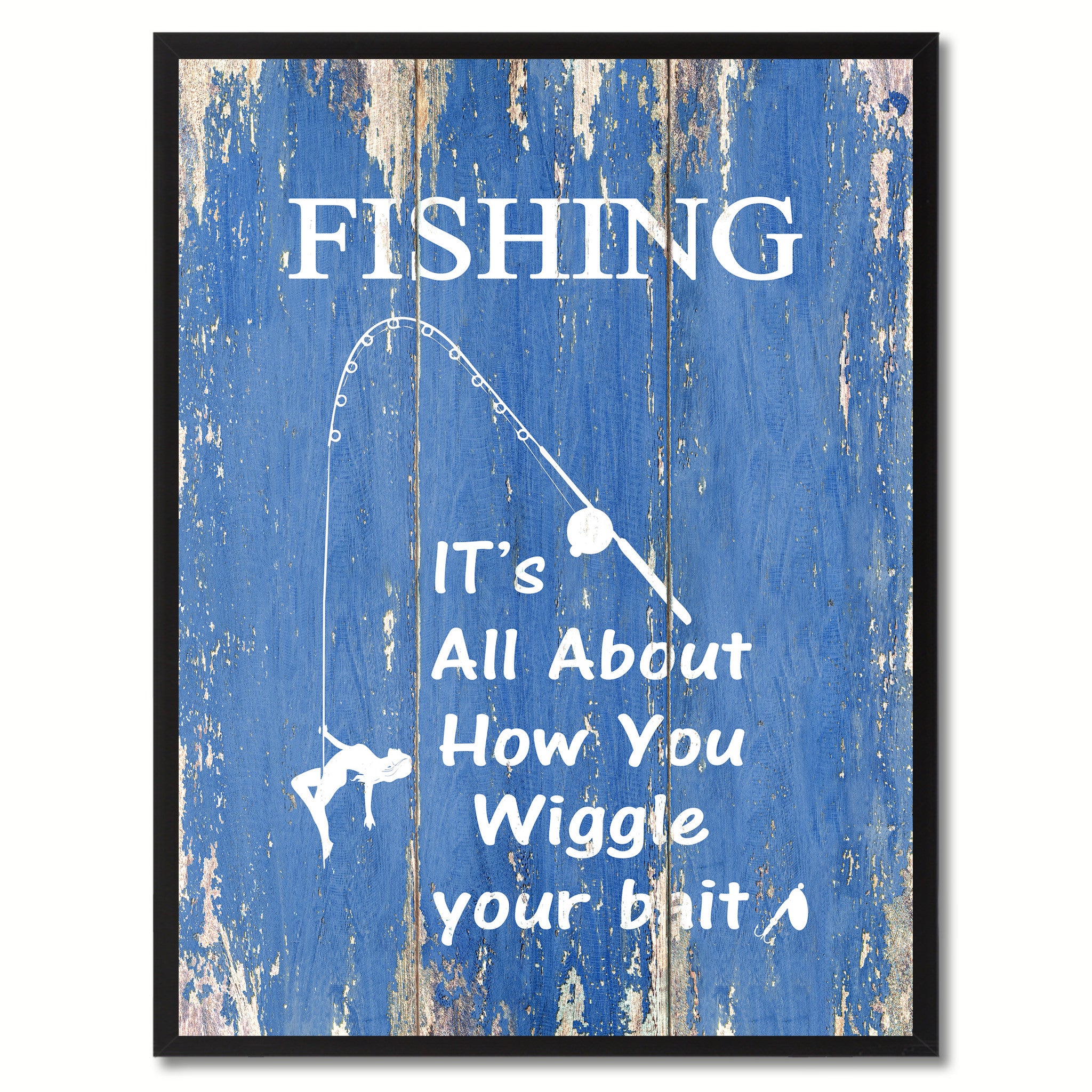 Fishing It's All About How You Wiggle Your Bait Saying Canvas Print, Black Picture Frame Home Decor Wall Art Gifts