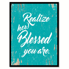 Realize How Blessed You Are Happy Quote Saying Home Decor Wall Art Gift Ideas 111847