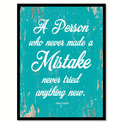 A person who never made a mistake never tried anything new - Albert Einstein Inspirational Quote Saying Gift Ideas Home Decor Wall Art, Aqua