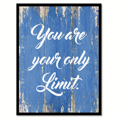 You Are Your Only Limit Quote Saying Gift Ideas Home Decor Wall Art