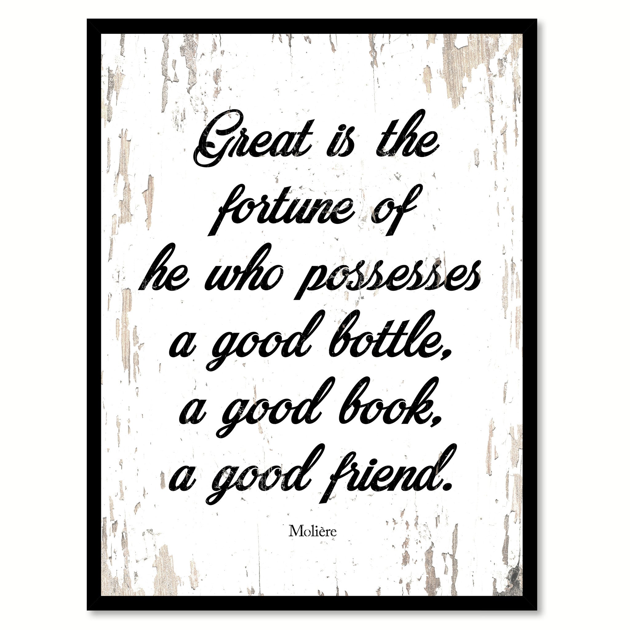 Great Is The Fortune Of He Who Possesses a Good Bottle a Good Book a Good Friend Quote Saying Canvas Print with Picture Frame