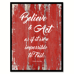 Believe & Art As If It Were Impossible Charles Kettering Inspirational Quote Saying Gift Ideas Home Decor Wall Art