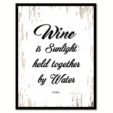 Wine Is Sunlight Held Together By Water Quote Saying Canvas Print with Picture Frame