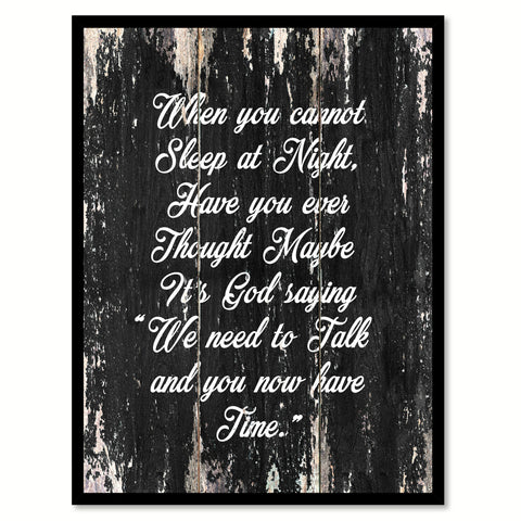 When you cannot sleep at night have you ever thought maybe it's god saying we need to talk & you now have time Religious Quote Saying Canvas Print with Picture Frame Home Decor Wall Art