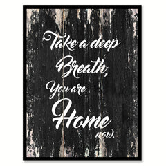 Take a deep breath you are home now Motivational Quote Saying Canvas Print with Picture Frame Home Decor Wall Art