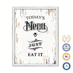 Today's menu just eat it Quote Saying Canvas Print with Picture Frame Home Decor Wall Art, White Wash