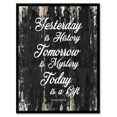 Yesterday is history tomorrow is mystery today is a gift Motivational Quote Saying Canvas Print with Picture Frame Home Decor Wall Art