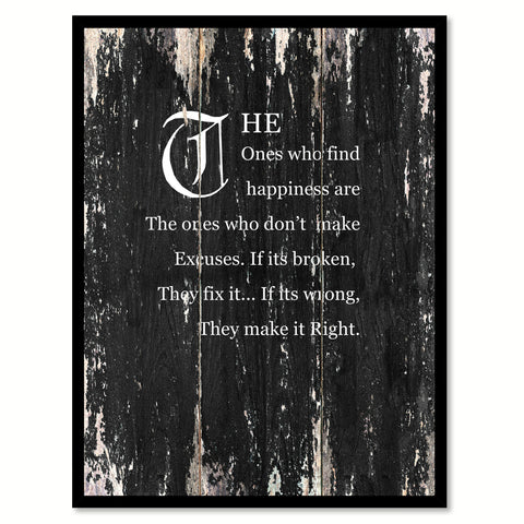 The ones who find happiness are the ones who don't make excuses Motivational Quote Saying Canvas Print with Picture Frame Home Decor Wall Art