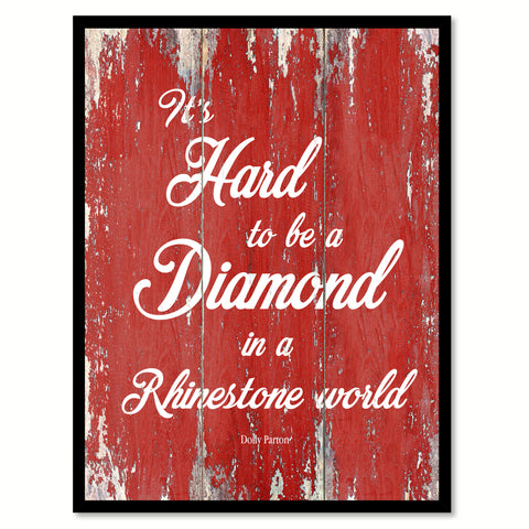 It's hard to be a diamond in a rhinestone world - Dolly Parton Motivational Quote Saying Gift Ideas Home Decor Wall Art, Red