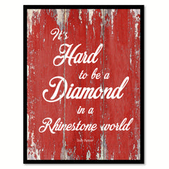 It's hard to be a diamond in a rhinestone world - Dolly Parton Motivational Quote Saying Gift Ideas Home Decor Wall Art, Red