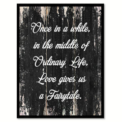 Once in a while in the middle of ordinary life love gives us a fairytale Motivational Quote Saying Canvas Print with Picture Frame Home Decor Wall Art