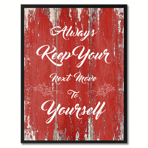 Always Keep Your Next Move to Yourself Motivation Quote Saying Gift Ideas Home Décor Wall Art