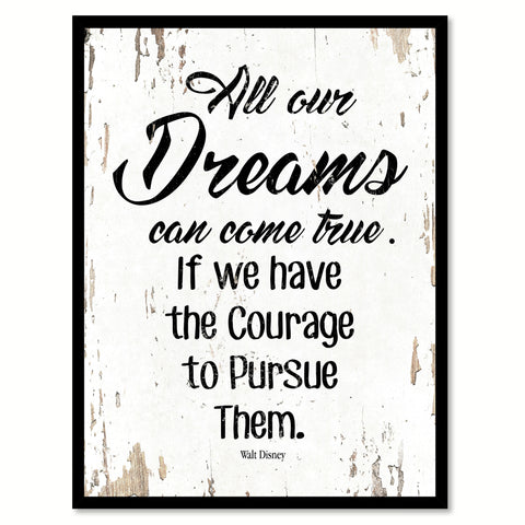 All Our Dreams Can Come True Walt Disney Quote Saying Home Decor Wall Art Gift Ideas 111672