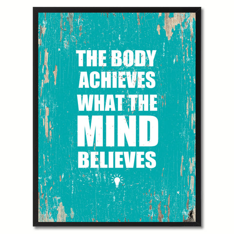 The Body Achieves What The Mind Believes Saying Canvas Print, Black Picture Frame Home Decor Wall Art Gifts