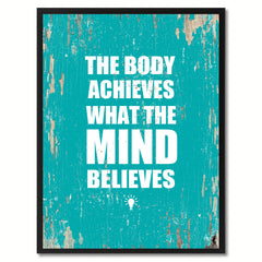 The Body Achieves What The Mind Believes Saying Canvas Print, Black Picture Frame Home Decor Wall Art Gifts
