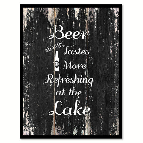 Beer always tastes more refreshing at the lake Motivational Quote Saying Canvas Print with Picture Frame Home Decor Wall Art