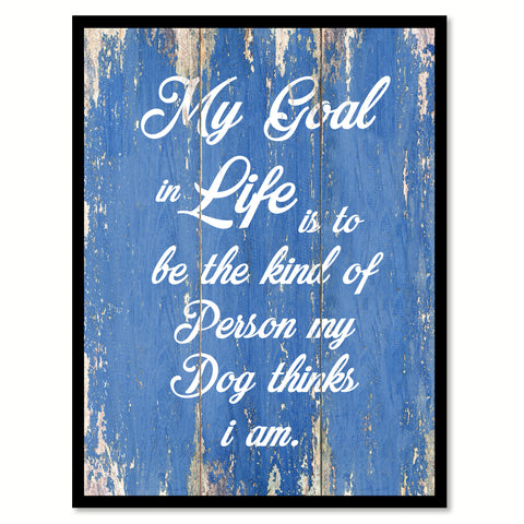 My Goal In Life Quote Saying Gift Ideas Home Decor Wall Art