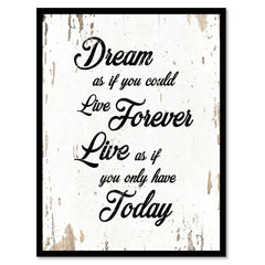 Dream As If You Could Live Forever Motivation Quote Saying Home Decor Wall Art Gift Ideas 111724