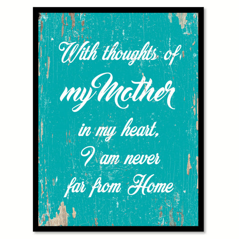 With Thoughts Of My Mother In My Heart Quote Saying Home Decor Wall Art Gift Ideas 111911