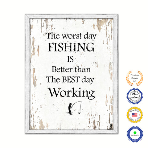 The Worst Day Fishing Is Better Than The Best Day Working Vintage Saying Gifts Home Decor Wall Art Canvas Print with Custom Picture Frame