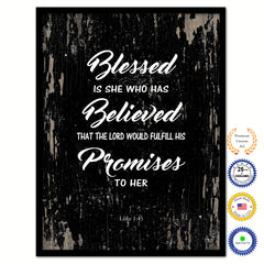 Blessed is she who has believed that the lord would fulfill his promises to her - Luke 1:45 Bible Verse Scripture Quote Black Canvas Print with Picture Frame