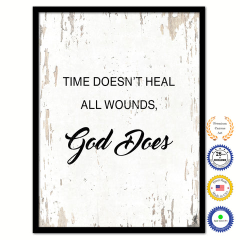 Time doesn't heal all wounds God does Bible Verse Scripture Quote White Canvas Print with Picture Frame